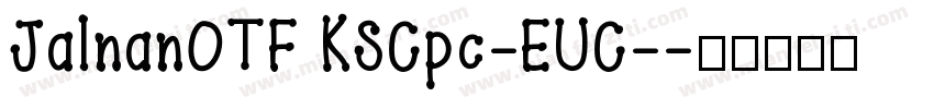 JalnanOTF KSCpc-EUC-字体转换